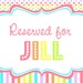 Reserved for Jill