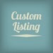 Custom Listing for Priscilla