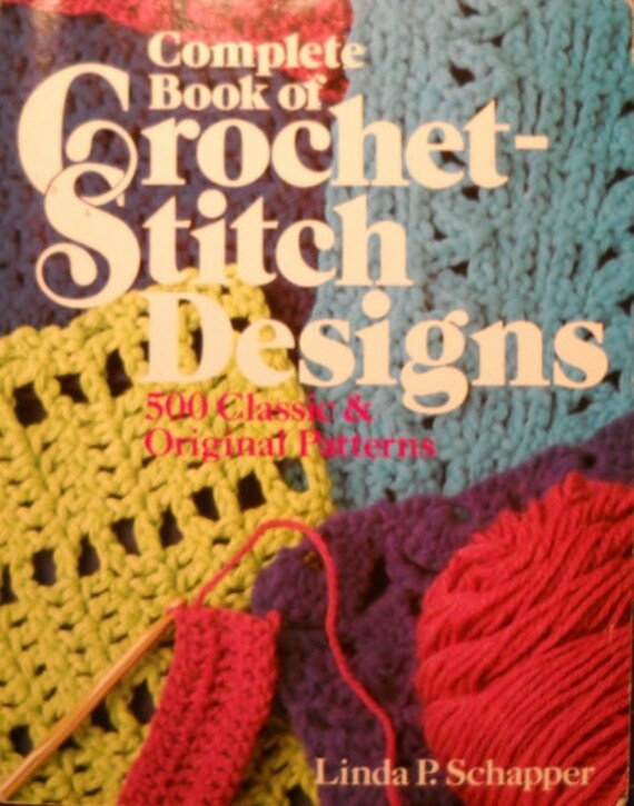 Complete Book of Crochet Stitch Designs 500 Classic