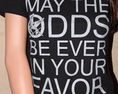 may the odds be ever in your favor t shirt