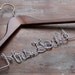 Custom Name Wedding Gown Hanger - GREAT SHOWER GIFT
