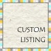 Custom Listing for Ven Ven
