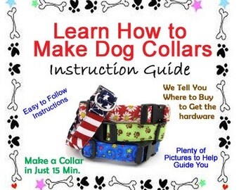 Dog Collar - Instructional Guide Teaching You How to Make Dog Collars - BONUS GUIDE INCLUDED
