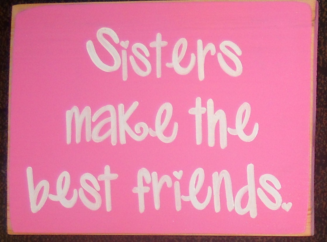 Sisters Make the Best Friends Sign Plaque Girly HP Wooden You