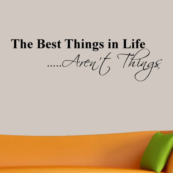Items similar to The Best Things in Life Aren't Things Vinyl Wall Decal ...