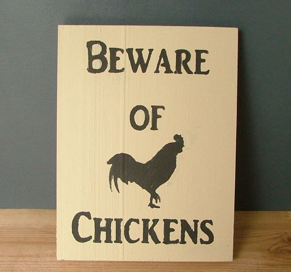 Beware of Chickens Funny Wooden Sign