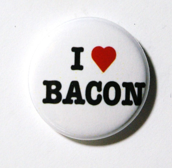 I Love Bacon White Button PIN or