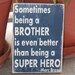 Brothers inspirational quote hand painted wood sign