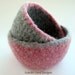 Felted Wool Pink and Gray Bowls - Nesting Set of Two Bowls