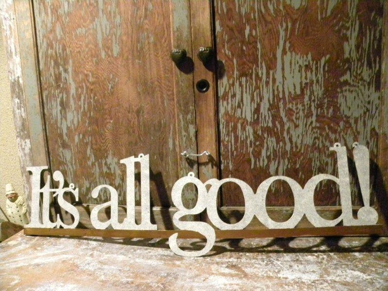 Items similar to Large Metal Sign It's All Good on Etsy
