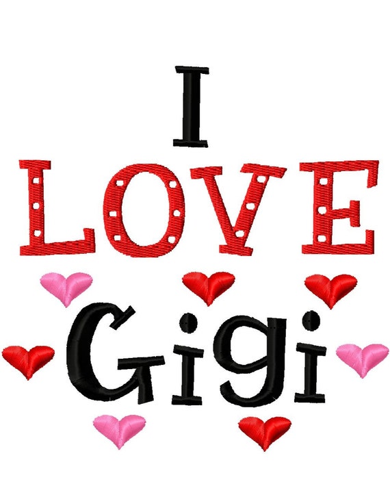 I LOVE Gigi Machine Embroidery Design 8 Sizes