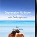 Depression No More Self Hypnosis CD