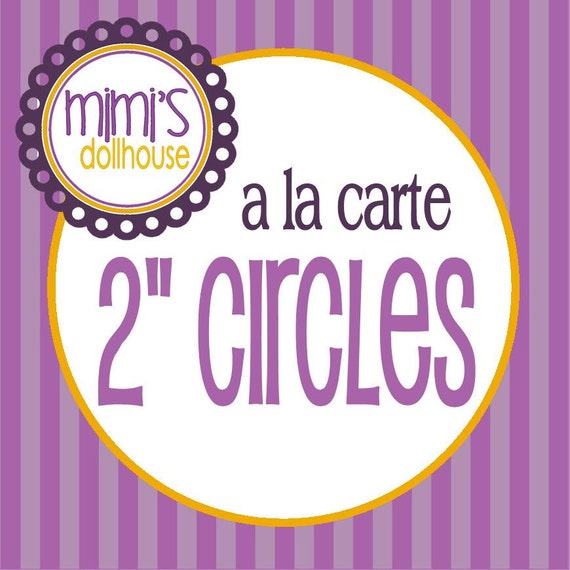 A la Carte 2" Circles or Cupcake Toppers from any Mimi's Dollhouse Design PDF/JPEG Il_570xn