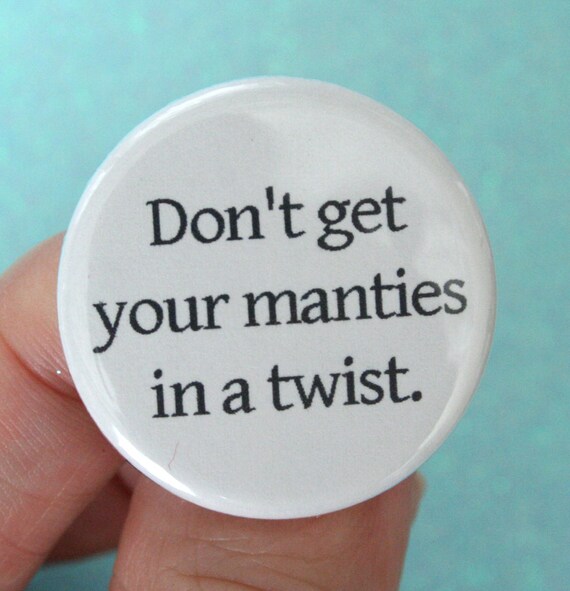 don't get your manties in a twist. 1.25 inch by thecarboncrusader
