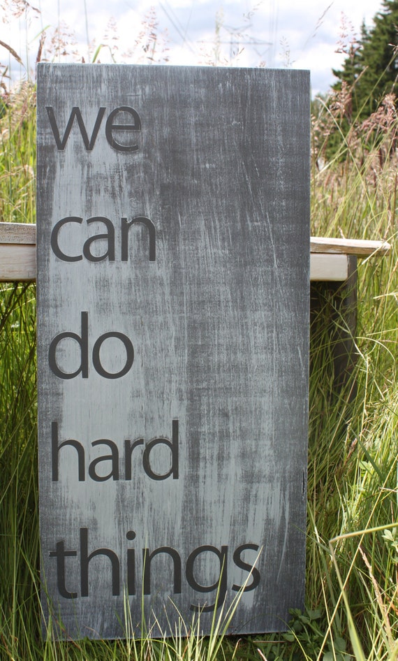 Distressed Aged Pine Wood Wall Art WE CAN DO Hard Things