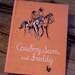 Vintage Western Book Cowboy Sam and Freddy Storybook Edna Walker Chandler 1962 printing Hardback itsyourcountry