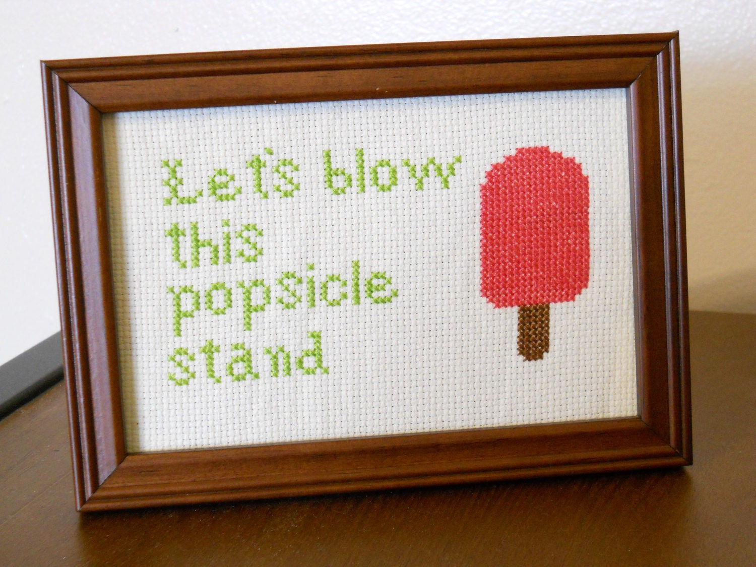 Let s Blow This Popsicle Stand Framed Cross Stitch