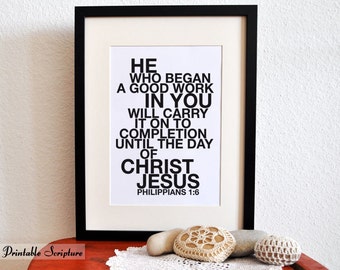 Philippians 1:6. He who began. 8x10in. DIY. Printable Christian Poster. Bible Verse.