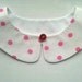 40 % SUPER DISCOUNT Lovely White and Pink Polka Dot Handmade Detachable Peter Pan Collar with Pink Buttton