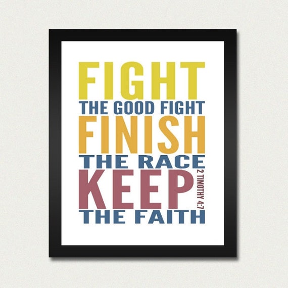 Bible Print / Scripture Poster Fight the Good Fight Finish