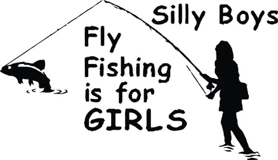 Download Items similar to Vinyl Wall Decal - Silly BOYS Fly Fishing ...