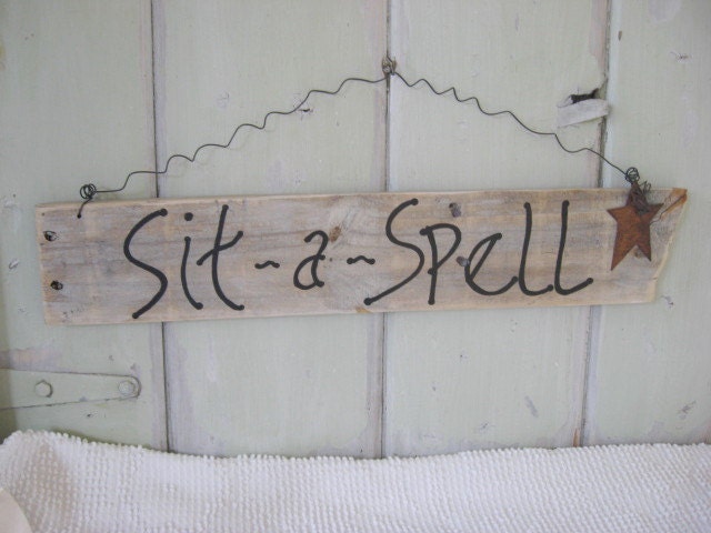 Garden Sign Sit a Spell Old Fence Wood Yard Art