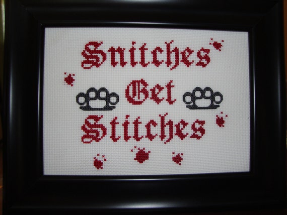 from https://www.etsy.com/listing/101308917/reduced-snitches-get-stitches-cross