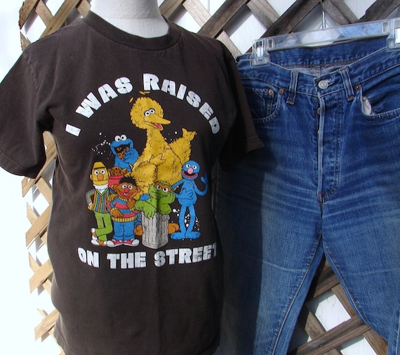 Items similar to Sesame Street Cool T Shirt I Was Raised On the Streets on Etsy