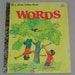 Reserved: louiserousseauweaver Words, Vintage Little Golden Book, by Selma Lola Chambers, illustrated by Gertrude Elliott, 1974