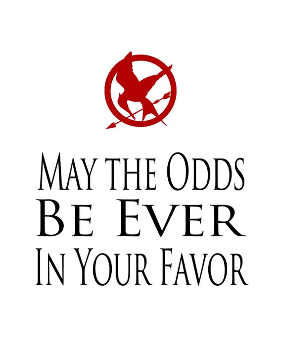 may the odds be ever in your favor t shirt