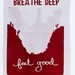 Screenprint on handmade recycled paper - Breathe Deep