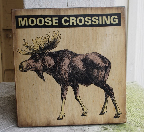 Wooden Moose Crossing Sign