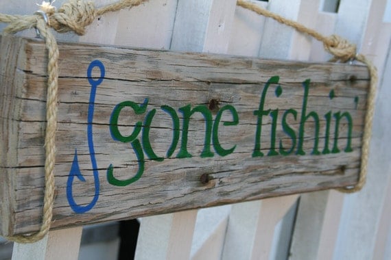 Reclaimed wood handpainted sign Gone Fishin