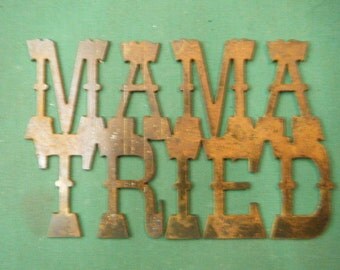 FREE SHIPPING Rusted Rustic Metal Mama Tried Sign
