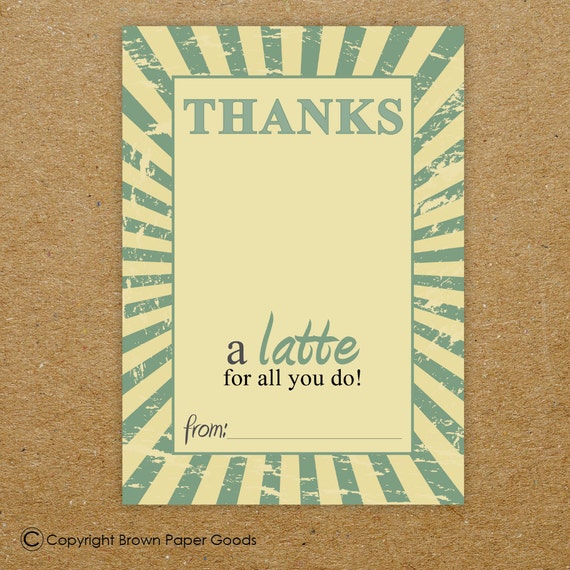 printable. thanks a latte card. thank you card. gift card