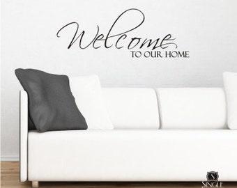 Wall Decals Welcome to Our Home - Vinyl Stickers Art Graphics Words Lettering