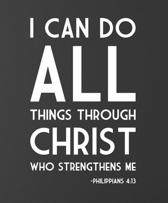 Items Similar To Philippians 413 I Can Do All Things Through Him Who