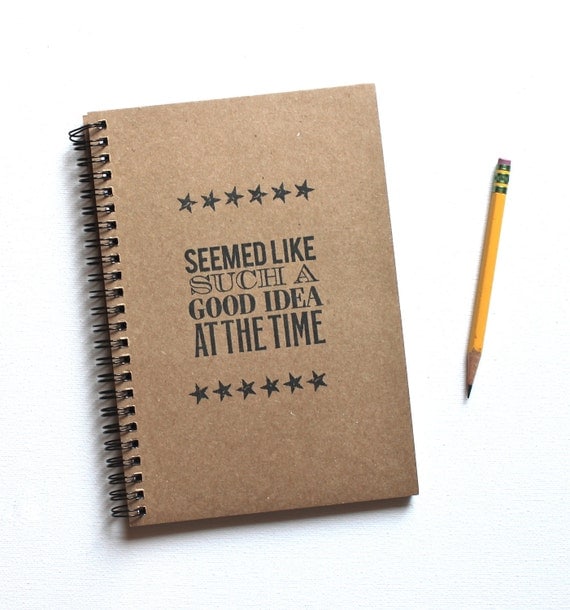 Journal Funny Notebook Seemed Like Such A Good Idea At The