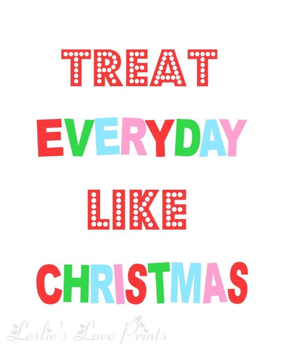 Items similar to Elf Treat Everyday Like Christmas Printable on Etsy