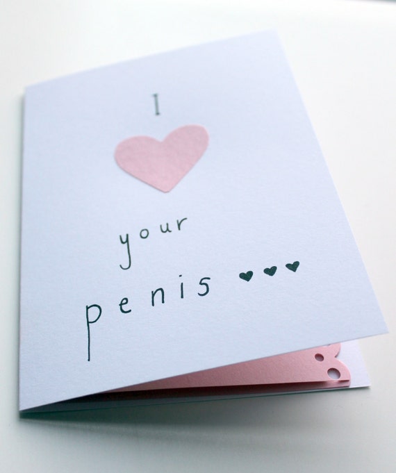 Funny Valentine card - I heart your penis  valentines day card- Hand drawn