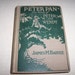 1911 edition of Peter Pan The Story of Peter and Wendy by James M Barrie