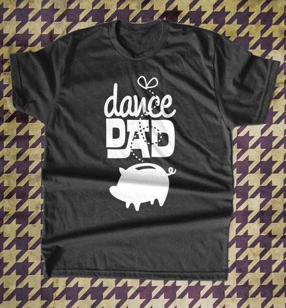 Dance Dad T Shirt