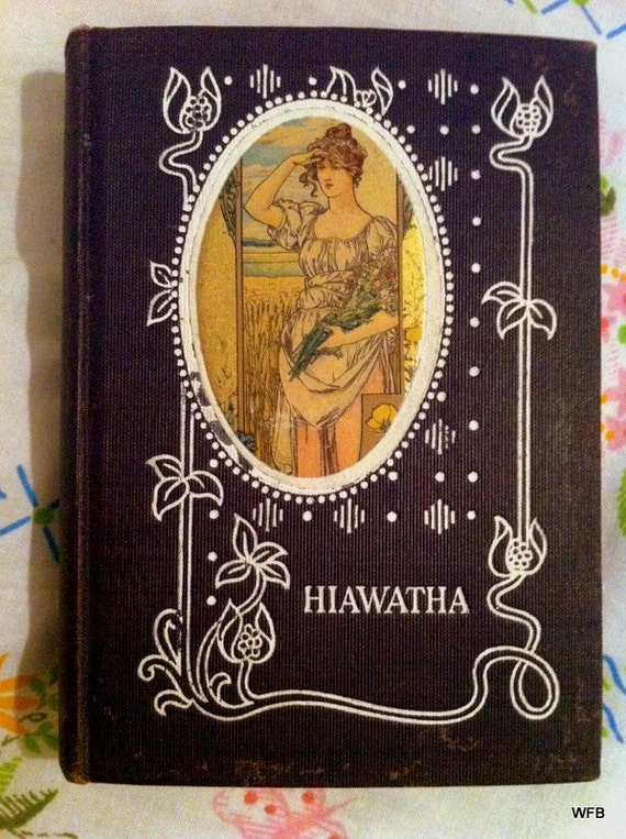 Antique Book The Song Of Hiawatha By Henry By