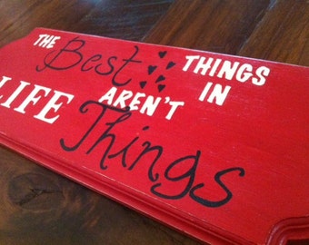 Items similar to The Best Things in Life aren't Things wood sign on Etsy