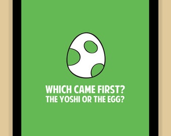 Super Mario Brothers Yoshi WHICH CAME FIRST modern print poster 8x10