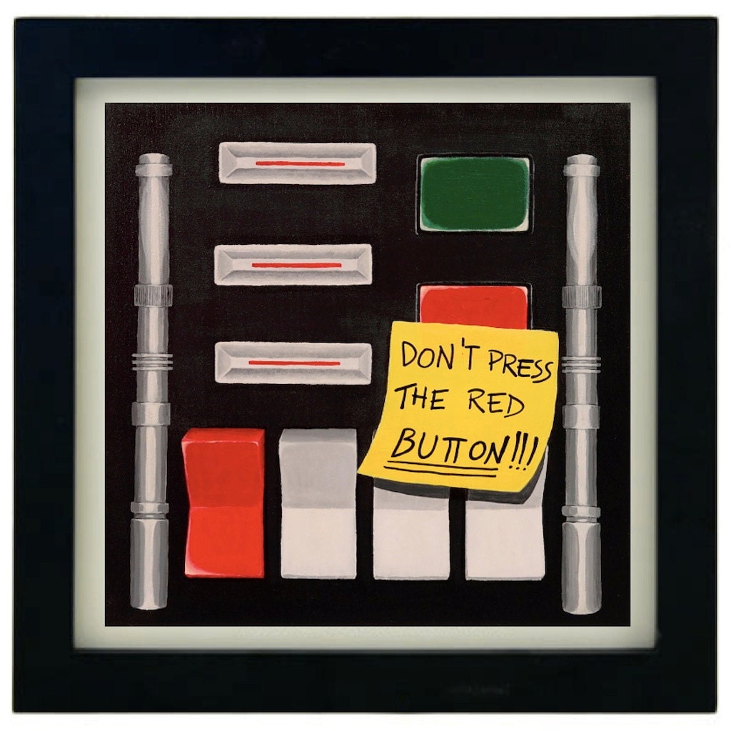 Don't press that button Ironic point of view of