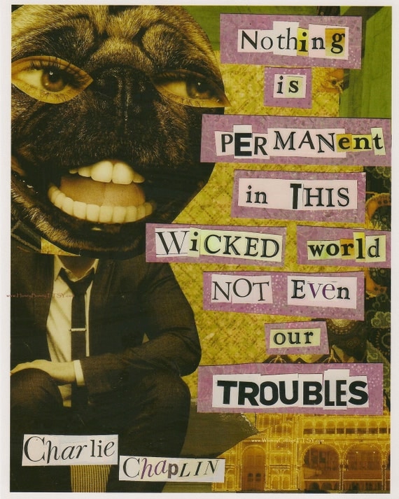 Print Nothing Is Permanent in This Wicked World by WhimsyCollage