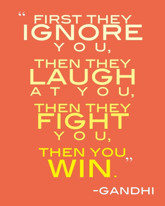 Items similar to Gandhi Quotation "First they ignore you, then they