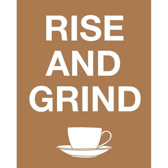 Coffee Art Rise and Grind Customizable Print Poster wall decor