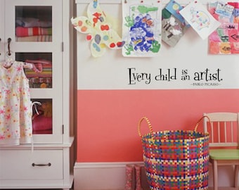 Playroom Art Display Picasso Every Child is an Artist Nursery Wall Decal Wall Art Vinyl Decal Kids Art Display Preschool Kids Room 011